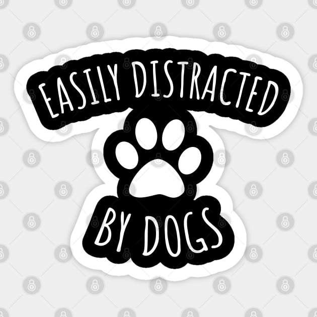 Easily Distracted By Dogs Sticker by LunaMay